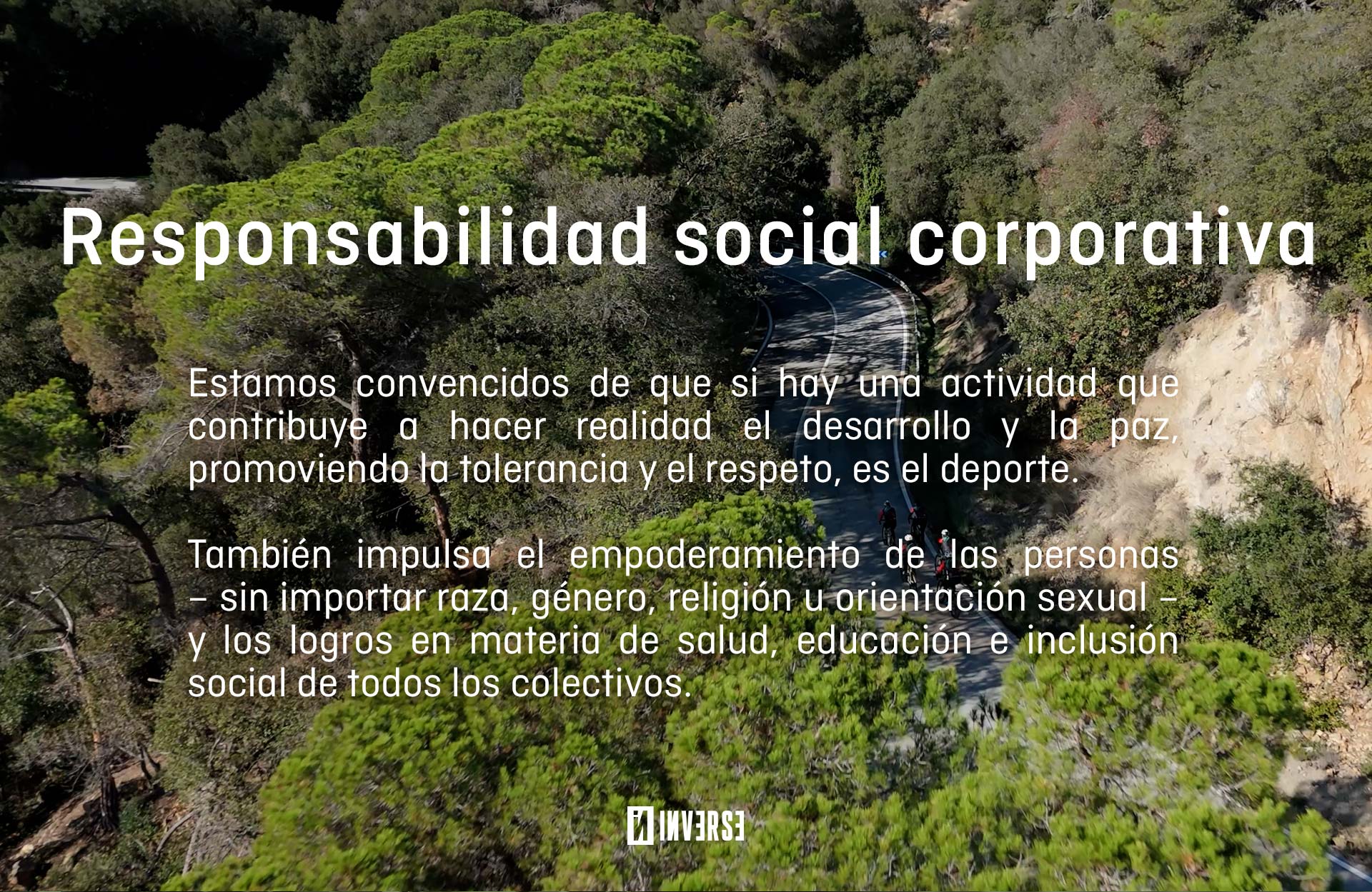 Responsabilidad corporativa inverse. El deporte contribuye a hacer realidad el desarrollo y la paz, promoviendo tolerancia y respeto