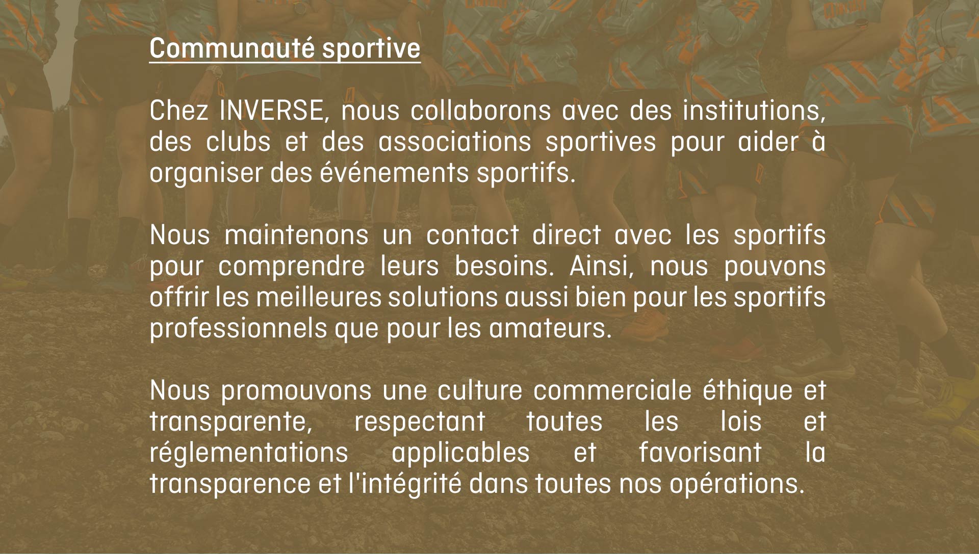 Chez INVERSE, nous collaborons avec des institutions, des clubs et des associations sportives pour aider à organiser des événements sportifs.